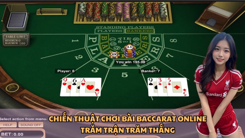 Chiến Thuật Chơi Bài Baccarat Online Trăm Trận Trăm Thắng