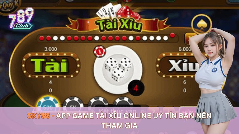 Sky88 - App game tài xỉu Online Uy Tín Bạn Nên Tham Gia