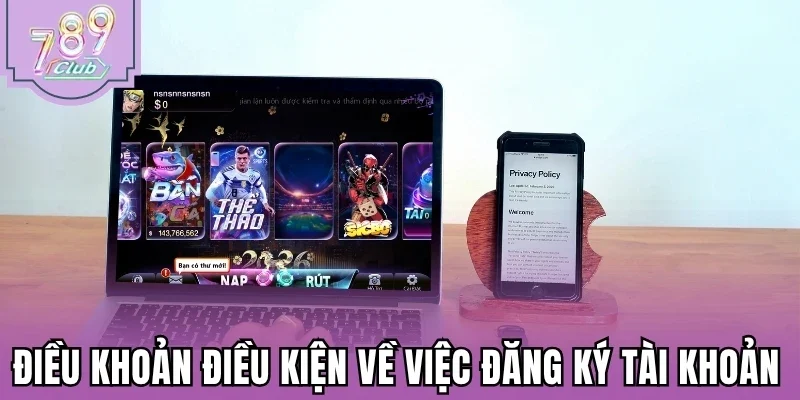 Điều khoản điều kiện về việc đăng ký tài khoản