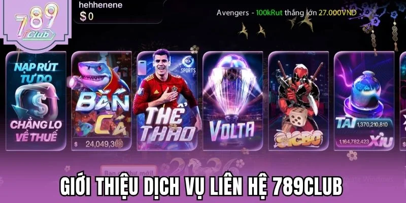 Giới thiệu dịch vụ liên hệ 789Club