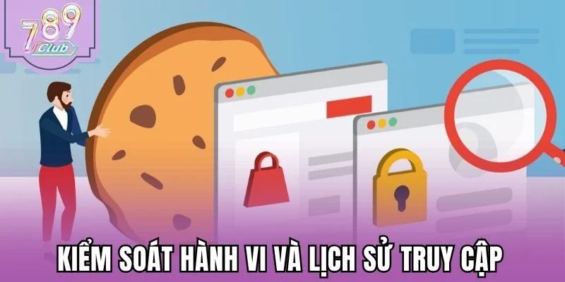 Kiểm soát hành vi và lịch sử truy cập