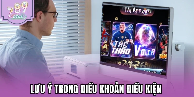 Lưu ý trong điều khoản điều kiện