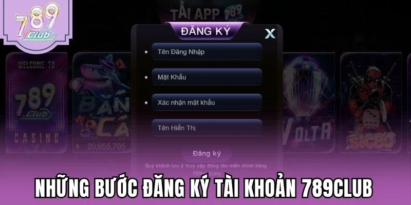 Những bước đăng ký tài khoản 789Club