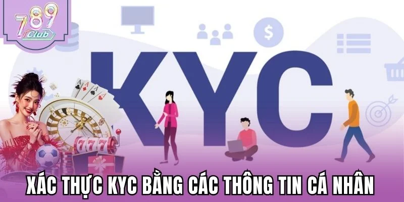 Xác thực KYC bằng các thông tin cá nhân