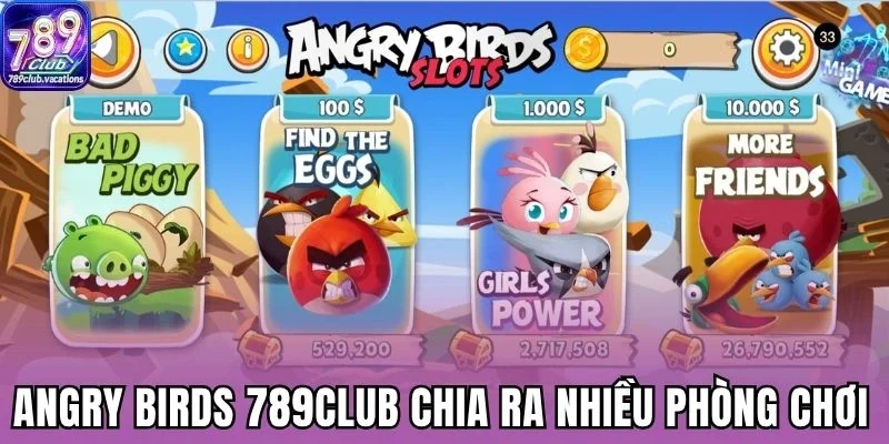 Angry birds 789Club chia ra nhiều phòng chơi