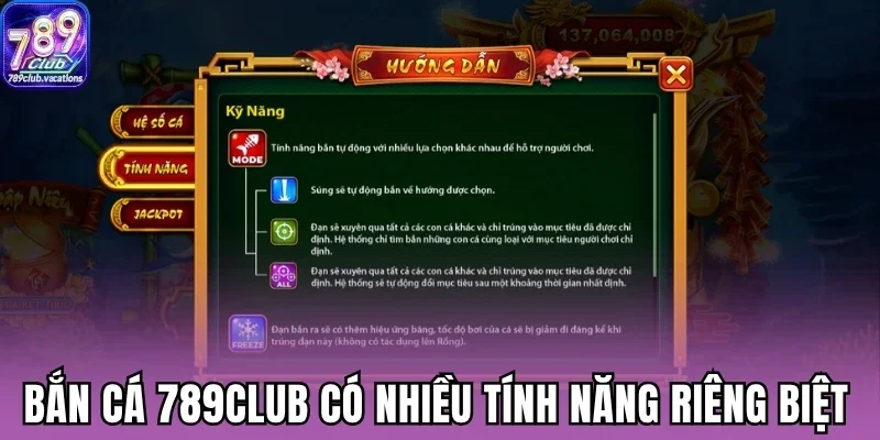 Bắn cá 789Club có nhiều tính năng riêng biệt