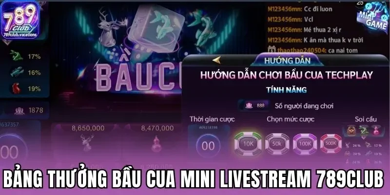 Bảng thưởng bầu cua mini livestream 789Club