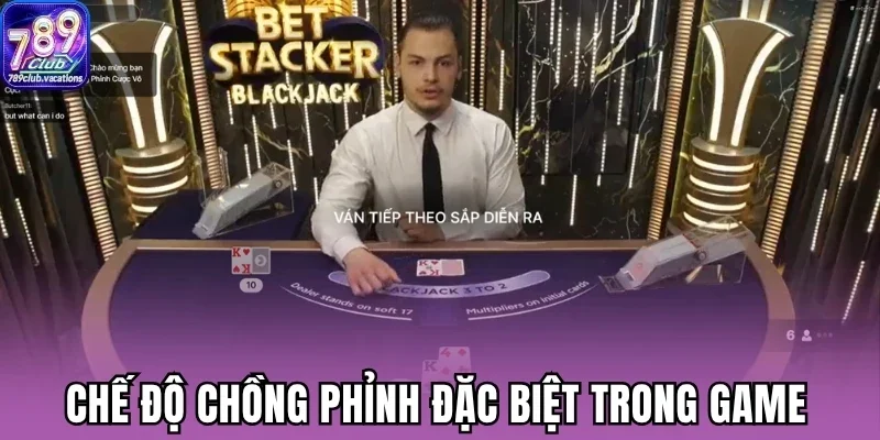 Chế độ chồng phỉnh đặc biệt trong game
