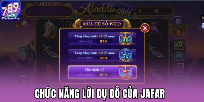 Chức năng lời dụ dỗ của Jafar độc nhất