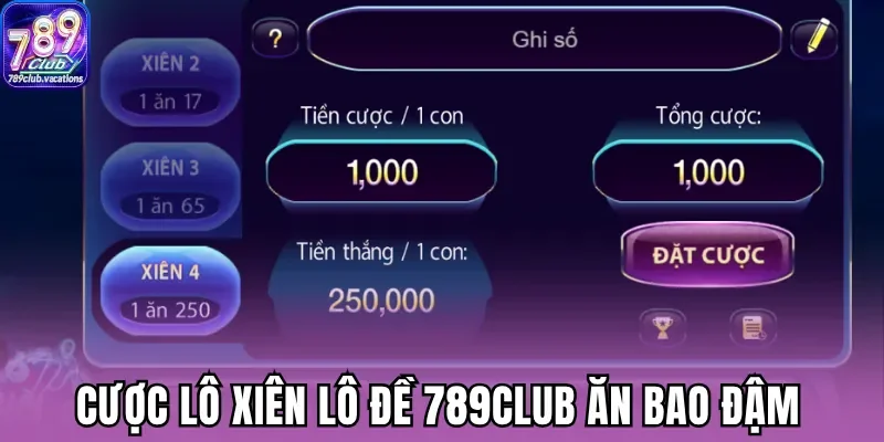 Cược lô xiên lô đề 789Club ăn bao đậm