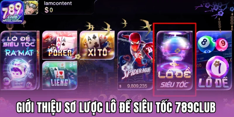 Giới thiệu sơ lược lô đề siêu tốc 789Club
