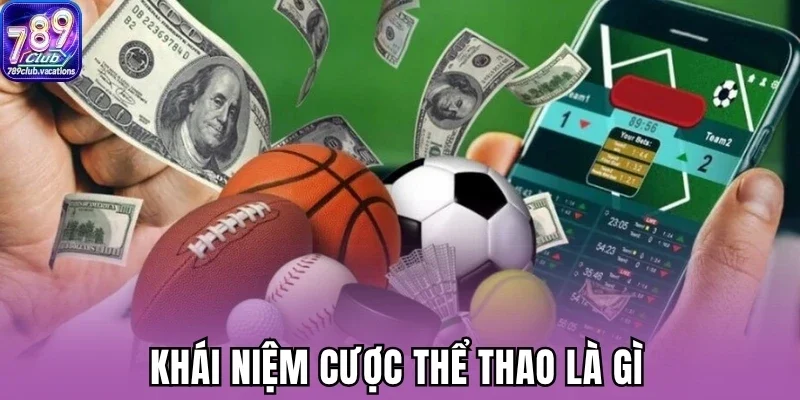 Khái niệm cược thể thao là gì