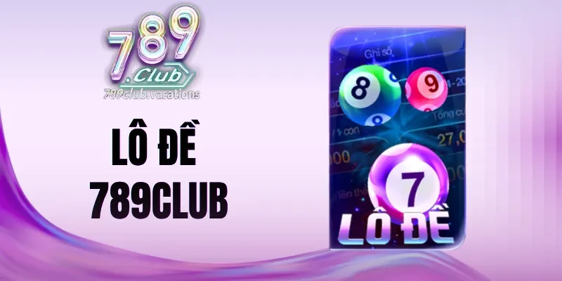 Nhận xét về hình thức cược lô đề 789Club