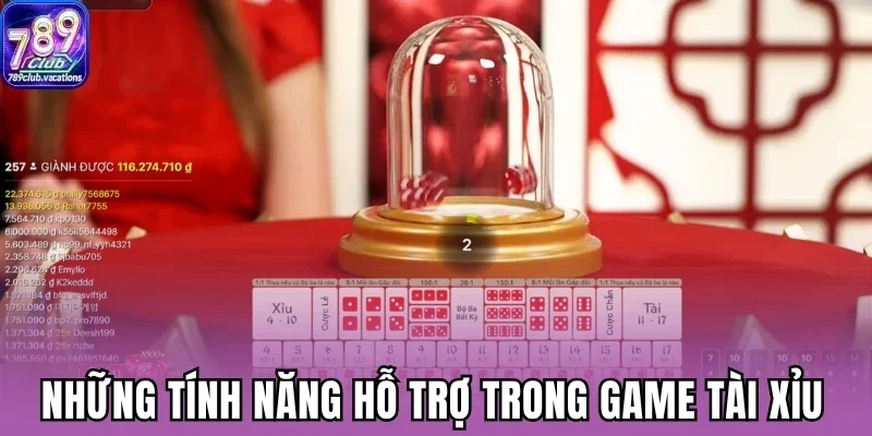 Những tính năng hỗ trợ trong game tài xỉu