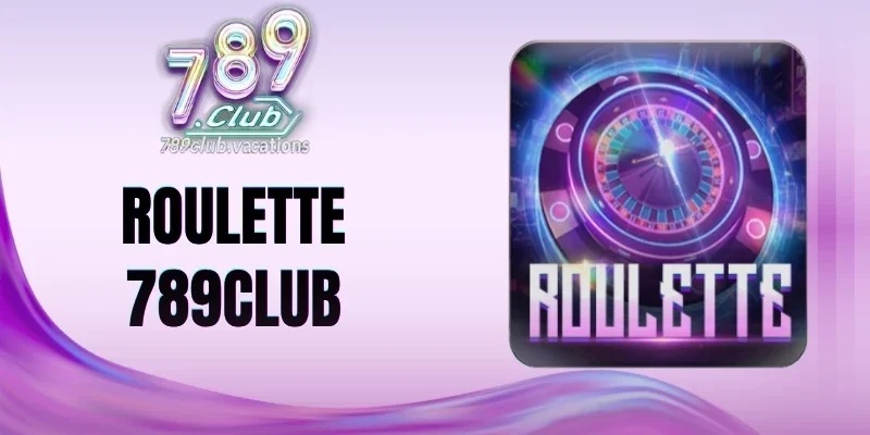 Các cửa cược đa dạng trong roulette 789Club