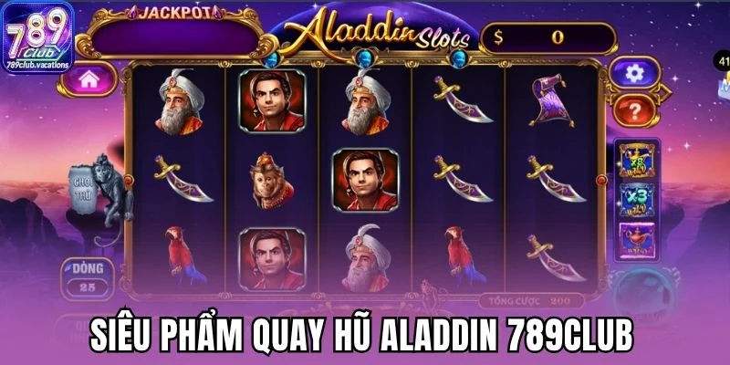 Siêu phẩm quay hũ Aladdin 789Club