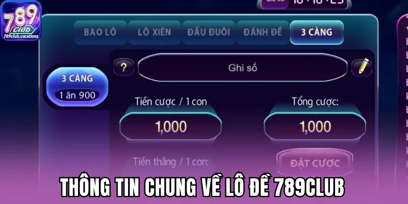 Thông tin chung về lô đề 789Club