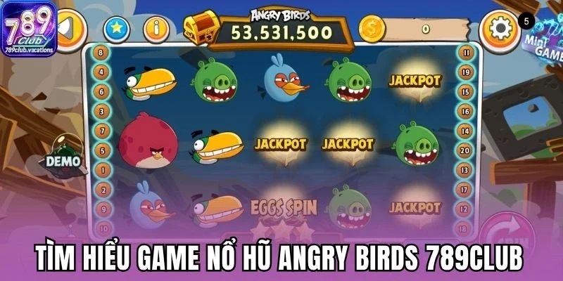 Tìm hiểu game nổ hũ angry birds 789Club