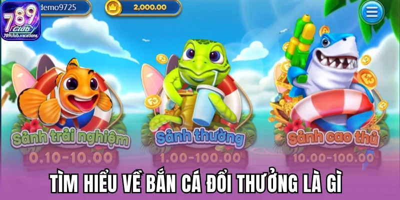 Tìm hiểu về bắn cá đổi thưởng là gì